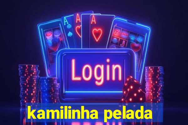 kamilinha pelada